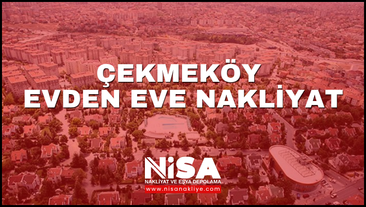 Çekmeköy Evden Eve Nakliyat
