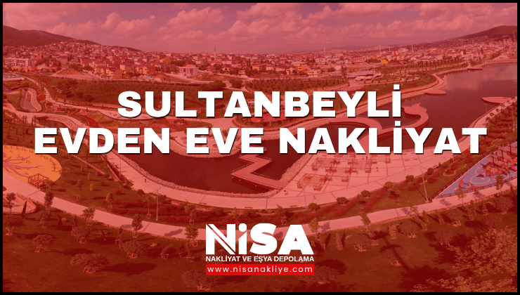 Sultanbeyli Evden Eve Nakliyat