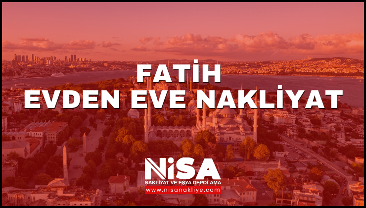 Fatih Evden Eve Nakliyat
